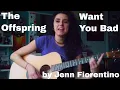 Download Lagu The Offspring -Want You Bad (Acoustic Cover) -Jenn Fiorentino