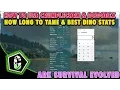 Ark Survival Evolved - How To Figure Out Best Dino Stats How Long A Tame Takes