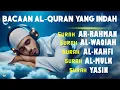 Download Lagu Murottal Al-Quran Merdu | Surah Ar Rahman, Al Waqiah, Al Mulk, Al Kahfi \u0026 Ya Sin by Muhammad Hijazi
