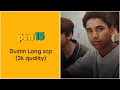 Dustin Long Twixtor scenes 2k quality