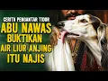 Lagu CARA CERDAS ABU NAWAS MENJAWAB AIR LIUR ANJING ITU NAJIS || CERITA LUCU PENGANTAR TIDUR