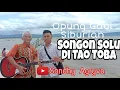 Download Lagu Songon Solu di Tao TOBA. By: Opung Gaul Siburian