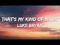 Download Lagu Luke Bryan - That's My Kind of Night (Lyrics)