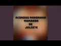 Download Lagu Acordou Mandraka Mamando de Juliete