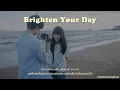 [THAISUB] Brighten Your Day - oftn (오픈) feat. Sonny Zero แปลเพลง