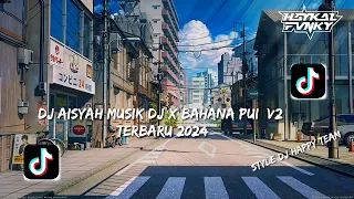 Download DJ Aisyah Musik DJ x Bahana Pui V2 (Style DJ Happy Team) Terbaru Viral 2024 MP3
