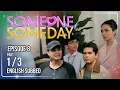 Someone Someday Episode 8 August 5 2026 w English Subs