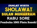 Download Lagu SHOLAWAT PENARIK REZEKI PALING DAHSYAT, Sholawat Nabi Muhammad SAW, SALAWAT JIBRIL PALING MERDU