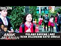 MAKIN HARI REVA BIKIN SATU CIRCLE BAPER - ANAK JALANAN
