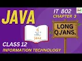 Class 12 Java Important Long Question Answer Information Technology IT 802 CBSE Board Exam PYQ