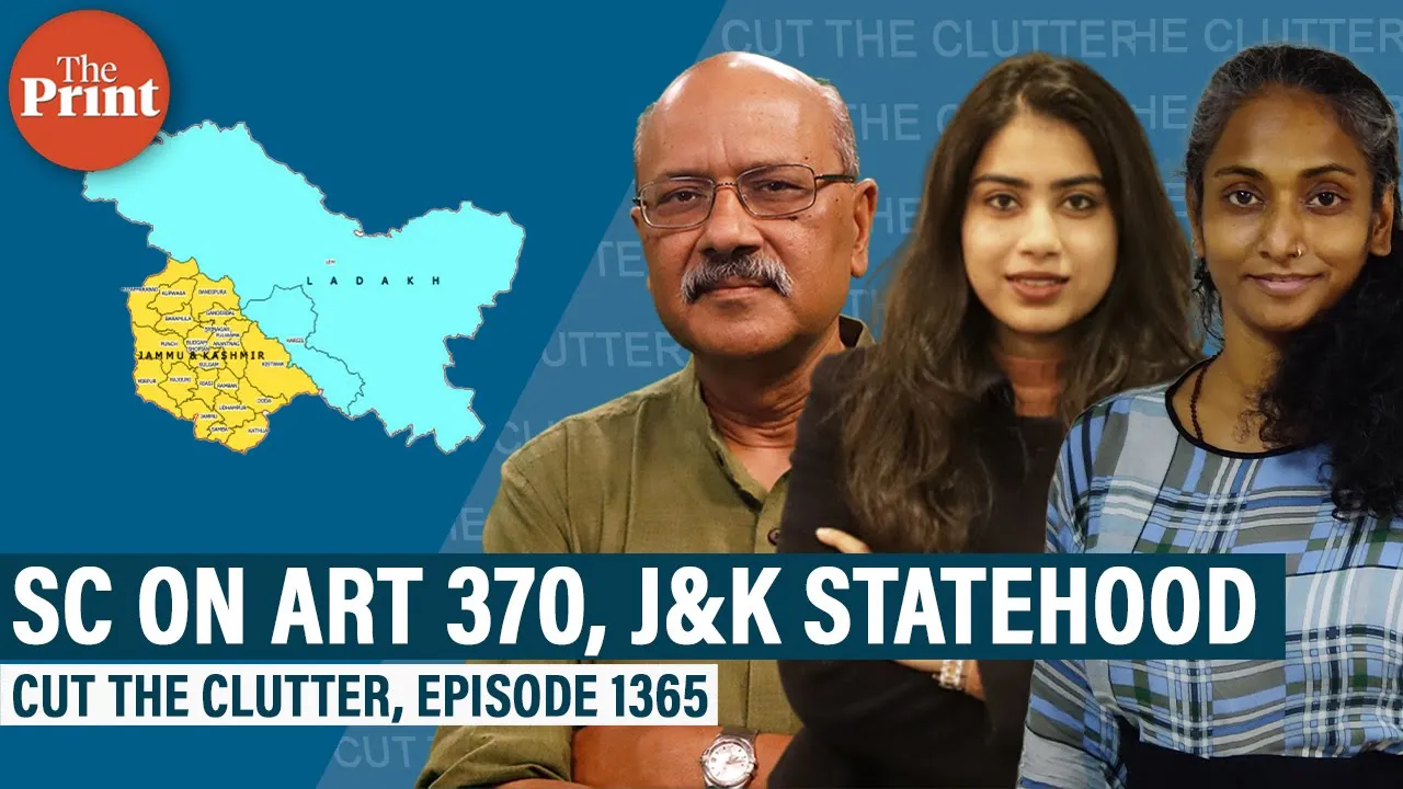 Understanding SC order on Article 370 abrogation: Shekhar Gupta with Bhadra Sinha & Apoorva Mandhani
