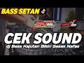 Download Lagu DJ CEK SOUND BASS KEJUTAN PALING GANAS COCOK BUAT BATTLE