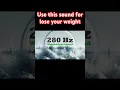 Download Lagu Sound effective for weight loss #frequency #hertz #280hz
