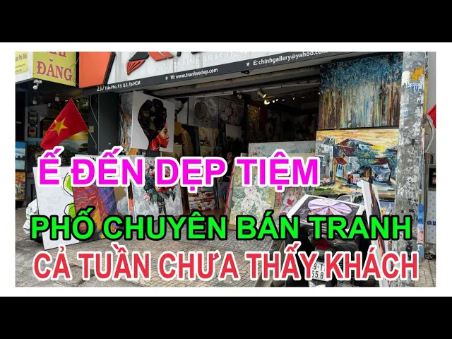 Download MP3 Ế ĐẾN DẸP TIỆM. PHỐ CHUYÊN BÁN TRANH. CẢ TUẦN CHƯA THẤY KHÁCH