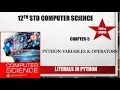 12th std Computer Science chapter 5 Python Variables and Operators LITERALS in Python