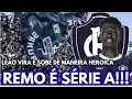 CLUBE DO REMO É ELITE, É SÉRIE A / LEÃO SUBIU DE MANEIRA HEROICA / FESTA EM BELÉM