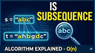 IS SUBSEQUENCE Two Pointer Logic Made EASY LeetCode 392 Interview Favorite