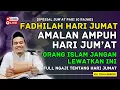 Lagu FADHILAH HARI JUM'AT YANG ORANG ISLAM HARUS TAHU SPESIAL 10 RAJAB ! KH TOHA ABRORI