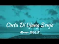 Download Lagu Cinta Di Ujung Senja-Mamu MGDR