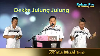 Download Dekke Julung Julung   covered, MATA MUAL Trio   #LiveStream,#LiveMusic,,#lagubatak, MP3