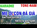 Download Lagu Karaoke Mẹ Ơi Con Đã Già -Tone Nam |Nhạc Sống |Nhàn Organ