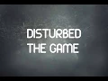 Download Lagu Disturbed - The Game Lyrics