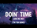 Download Lagu Lana Del Rey - Doin' Time (Tiktok Version+Sped Up) (Lyrics)