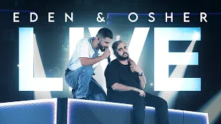 עדן חסון ואושר כהן איתך תחזרי מהר LIVE היכל מנורה 360 