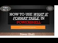 4 Power Shell tutorial - WhatIF format table format list sorting gridview