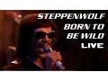 Lagu BORN TO BE WILD Steppenwolf - live