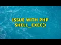 Unix Linux Issue with php shell - exec