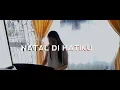 Download Lagu Natal Di Hatiku - Piano Cover | #czangelirnstories
