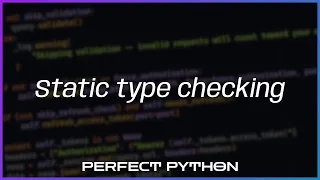 Static type checking with Mypy Perfect Python