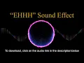 Download Lagu EHHH sound effect