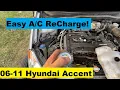 How To ReCharge The AC Hyundai Accent DIY 2006 2007 2008 2009 2010 2011 06 07 08 09 10 11