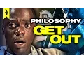 The Philosophy of GET OUT Wisecrack Edition