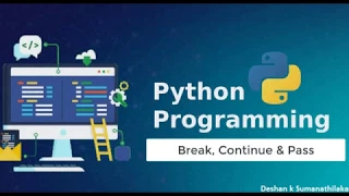 Break Continue and Pass in Python - Tutorial 6