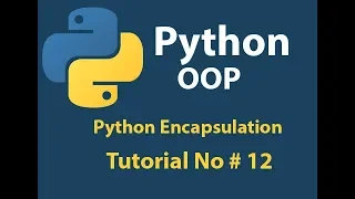 Python OOP Python Encapsulation Tutorial 12