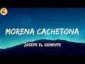 JOSEPE EL DEMENTE-Morena Cachetona (Letra/Lyrics)