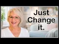 If You Don t Like It Change it