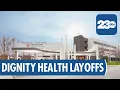 Dignity Health announces 57 layoffs at Memorial Hospital starting August 3