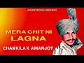 Download Lagu Mera Chit ni lagna Chamkila Remix Song | Chamkila Remix | Chamkila x Amarjot