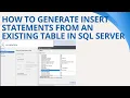92 How to generate insert statements from an existing table in sql server