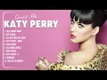 Lagu Katy Perry Songs Playlist 2024 - The Best Of Katy Perry - Greatest Hits Full Album 2024