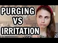 Skin PURGING VS IRRITATION| Dr Dray