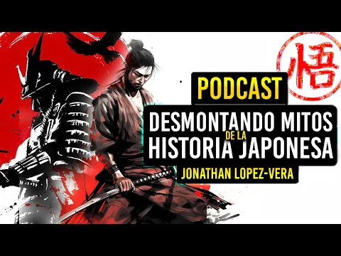 Download MP3 Samuráis, Ninjas y Honor: la REALIDAD del JAPÓN FEUDAL con JonathanLV, DOCTOR EN HISTORIA JAPONESA
