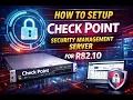 How to Install Check Point Security Management Server R82 10 Step-by-Step