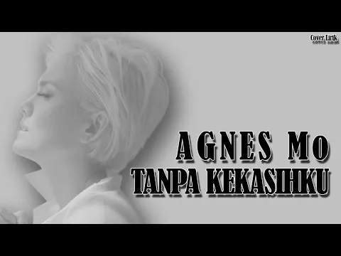 Download MP3 Agnes Monica - Tanpa Kekasihku | Tanpa Kekasihku - Agnes Monica | lirik lagu terbaru 2022