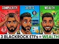These 3 Black Rock ETF s Is All You Need To Build Long-Term Wealth Set Forget