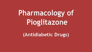 Pharmacology of Pioglitazone Antidiabetic Drug ENGLISH Dr Shikha Parmar